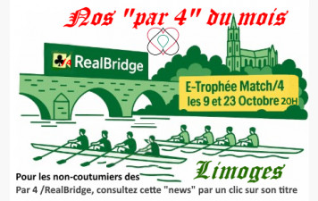 Les RealBridge/4 d'Octobre de notre Club, en savoir plus...
